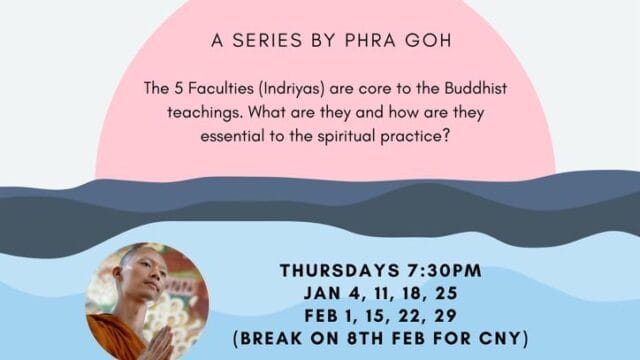 Dharma talks on The Five Faculties by Phra Goh