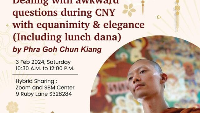 Dealing with awkward questions during CNY with equanimity & elegance