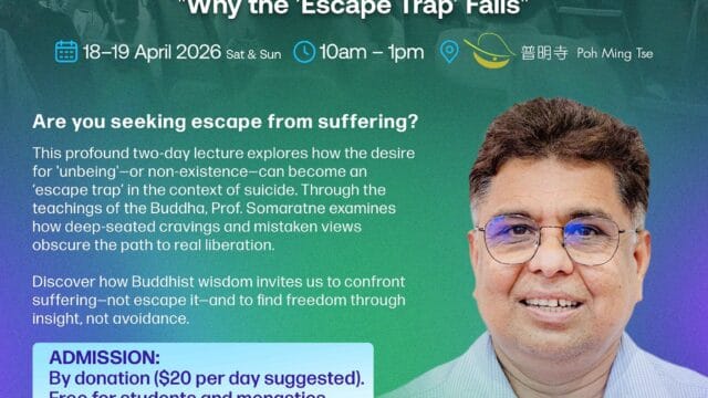 ICB Lecture: Understanding Suicide Through a Buddhist Lens: “Why the ‘Escape Trap’ Fails”