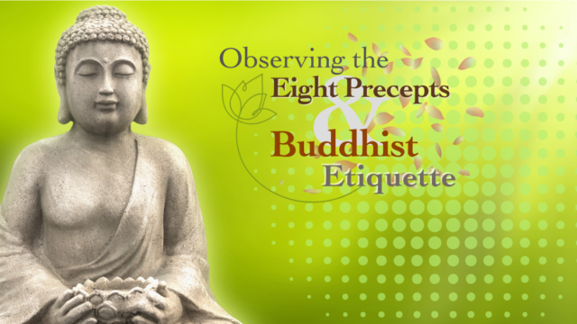 Observing the Eight Precepts & Buddhist Etiquette [Full-Day Retreat]