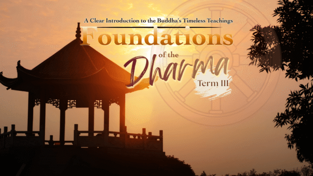 Foundations of the Dharma (Term III)