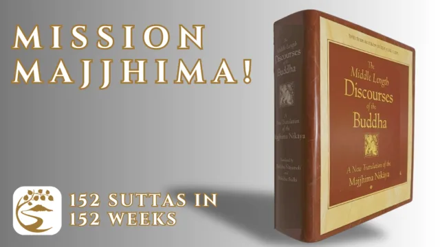 Mission Majjhima! – Sutta Teaching & Discussion