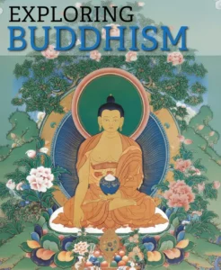 Exploring Buddhism (Module 2 – Exploring the View, Tenets and the Middle Way) – Oct & Nov 2026