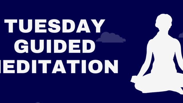 Tuesday Guided Meditation