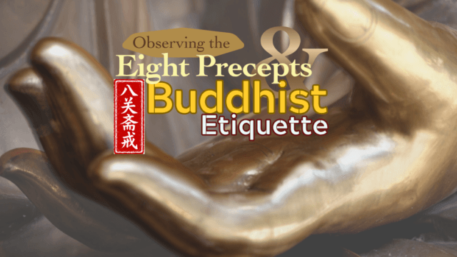 Observing the Eight Precepts & Buddhist Etiquette (Full-Day Retreat)