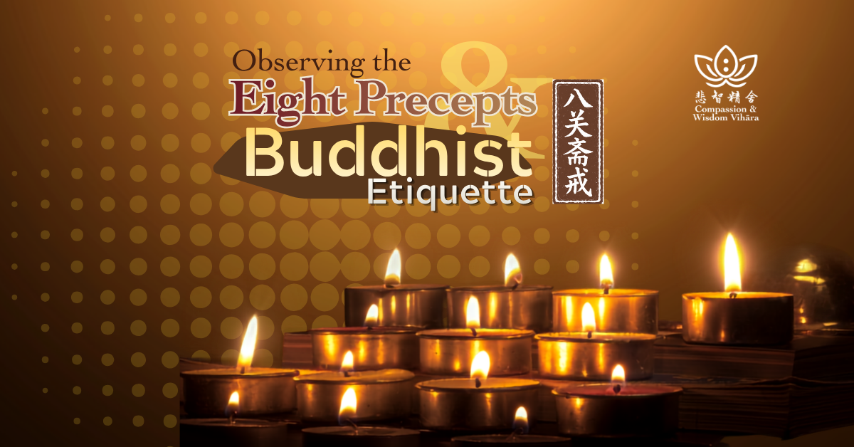 Observing the Eight Precepts & Buddhist Etiquette (Full-Day Retreat)